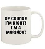 Of Course I'm Right! I'm A Marinda! - 11oz Ceramic White Coffee Mug Cup, White
