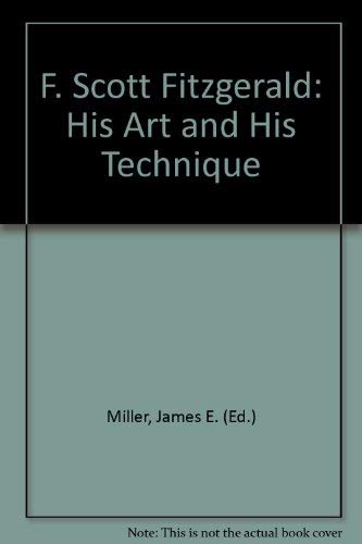 F. Scott Fitzgerald: His Art and His Technique 0814703097 Book Cover