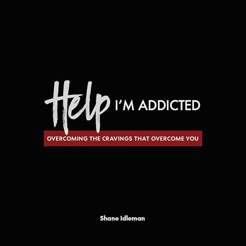 Help! I'm Addicted by Shane Idleman episode artwork