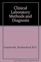 Gradwohl's Clinical laboratory methods and diagnosis;: A textbook on laboratory procedures and their interpretation 080164741X Book Cover
