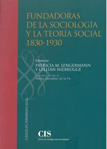 Fundadoras de la sociología y la teoría social 1830-1930: 23