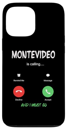 Montevideo Is Calling And I Must Go Travel �X�}�z�P�[�X iPhone 13 Pro Max �p