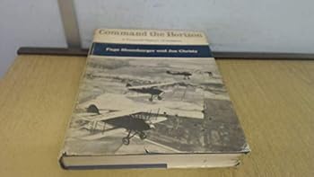 Hardcover Command the Horizon: Pictorial History of Aviation Book