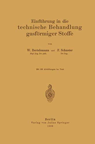 Einführung in die Technische Behandlung Gasförmiger Stoffe