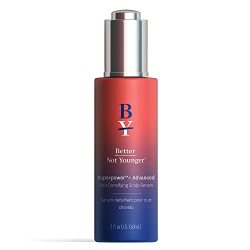 Better Not Younger Superpower Plus Advanced Hair Densifying Scalp Serum For Unisex 2 oz Serum, Transluscent, 59.15 ml (Pack of 1)