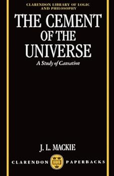 Paperback The Cement of the Universe: A Study of Causation (Clarendon Library of Logic and Philosophy) Book