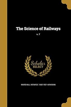 Paperback The Science of Railways; v. 7 Book
