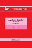 Algebraic Topology: A Primer (Texts And Readings In Mathematics 27) 8185931445 Book Cover