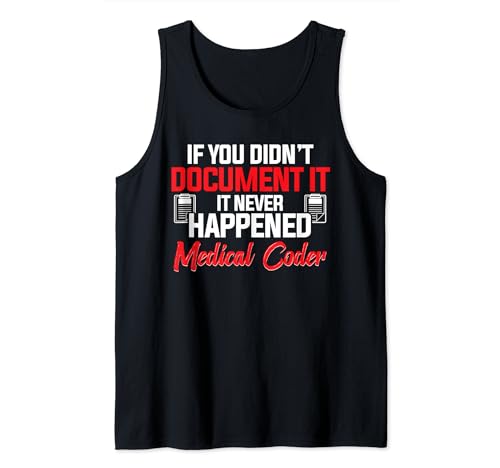 If You Didn't Document It Medical Coder Assistant Coding Tank Top