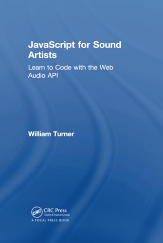 Javascript for Sound Artists: Learn to Code With the Web Audio API view 2