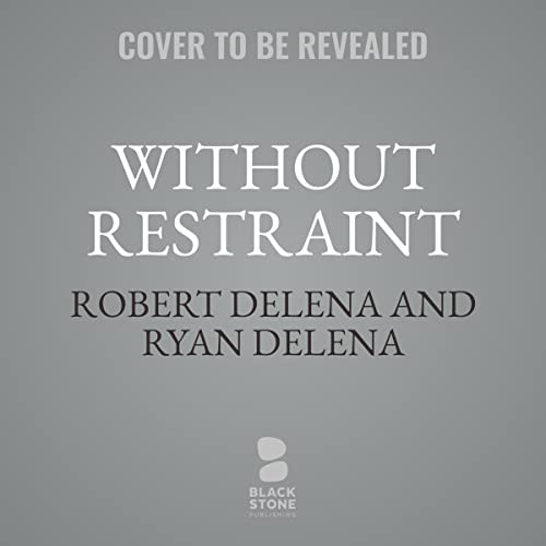 Without Restraint How Skiing Saved My Son's Life (Audible