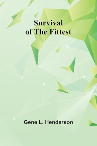 Survival of the fittest