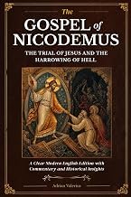 First Look at Digital Book the Gospel of Nicodemus: The Acts of Pilate and the Descent into Hell &mdash; A Clear Modern English Edition with Commentary 2026 Edition Premium Access Editor's Choice