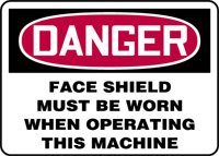 Panneau de sécurité Danger Face Shield Must Be Worn en plastique dura rigide
