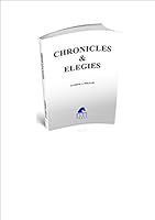 Chronicles & Elegies 0692321713 Book Cover