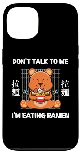 Coque pour iPhone 13 Nouilles ramen Kawaii Bear Don't Talk To Me I'm Eating Ramen