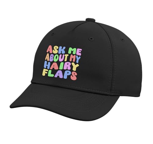 Ask Me About My Hairy Flaps | Edgy Adult Humor