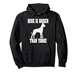 Photo Gallery great dane dog mine is bigger than your great dane mamma papà felpa con cappuccio Photo Gallery great dane dog mine is bigger than your great dane mamma papà felpa con cappuccio