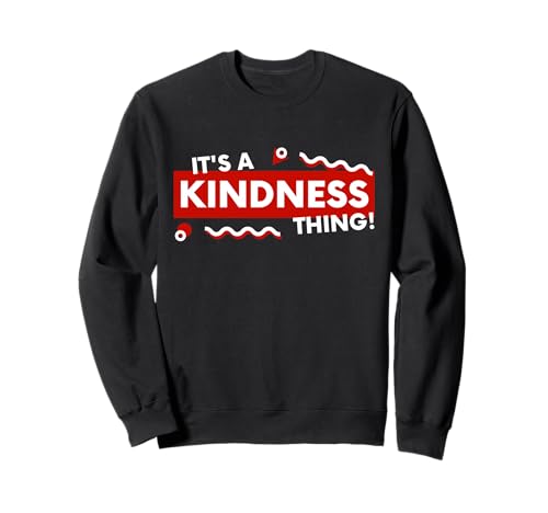 Its a Kindness Thing Nice Kind Compassion Empathy Positivity �g���[�i�[
