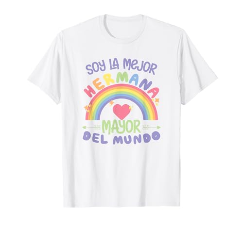 Soy La Hermana Mayor Del Mundo Camiseta