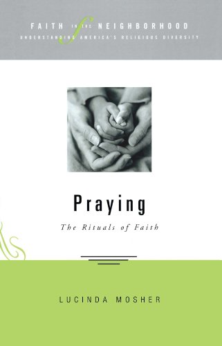 Faith in the Neighborhood - Praying: The Rituals of Faith