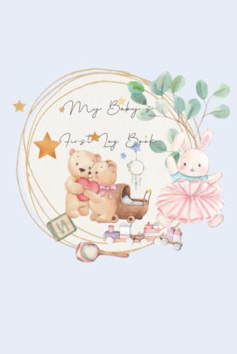 My Baby's First Log Book: Newborns Tracker Journal, Daily Activity Book To Record Patterns And Progress Of Baby, Feeding, Sleep Schedules, Diapers, ... Organizer Book For The First Months of Life. image 2