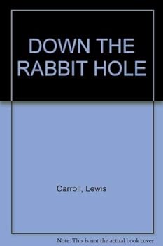 Down the Rabbit Hole