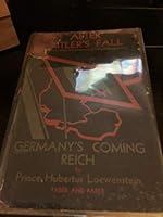 After Hitler's Fall : Germany's Coming Reich / by Prince Hubertus Loewenstein ; Translated by Denis Waldock B000H47F8Y Book Cover