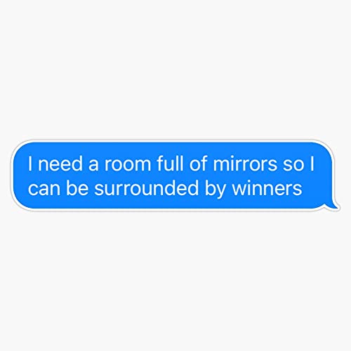 MAGNET Kanye West Tweet/quote: I need a room full of mirros so I can be surrounded by winners Magnet...