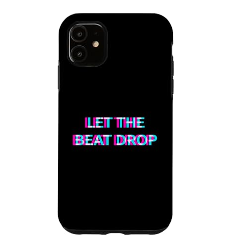 Let The Beat Drop DJ Techno Dubstep House EDM Festival Rave �X�}�z�P�[�X iPhone 11 �p