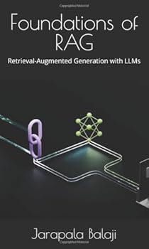 Paperback Foundations of RAG: Retrieval-Augmented Generation with LLMs Book