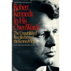 Hardcover Robert Kennedy: In His Own Words : The Unpublished Recollections of the Kennedy Years Book