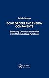Bond Orders and Energy Components: Extracting Chemical Information from Molecular Wave Functions