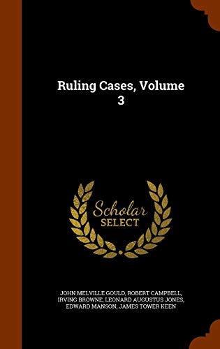 Ruling Cases, Volume 3 1344058671 Book Cover