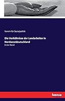 Die Verhaltnisse Der Landarbeiter in Nordwestdeutschland 3741178268 Book Cover
