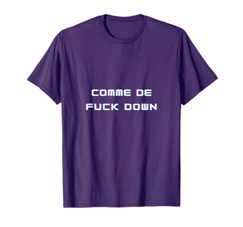 Comme De Fuckdown T-Shirt
