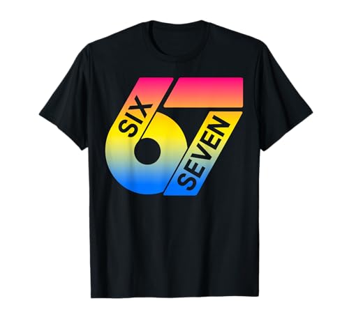 Six Seven 67 Colorful 6 7 Gen Alpha Slang Funny 6-7 Meme T-Shirt