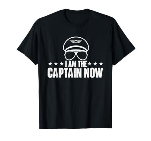I Am The Captain Now - Airplane Aircraft Lover Airline Pilot T-Shirt