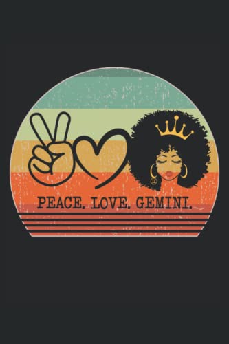 Peace. Love. Gemini Queen Black Women - Notebook, Journal, Diary: 120 Pages - 6" x 9" Lined Blank Paper For Writing. Gemini Zodiac Sign May and June Birthday celebration in retro vintage style.