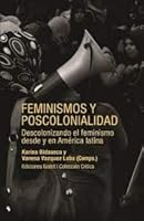 Feminismos y poscolonialidad 9871489307 Book Cover