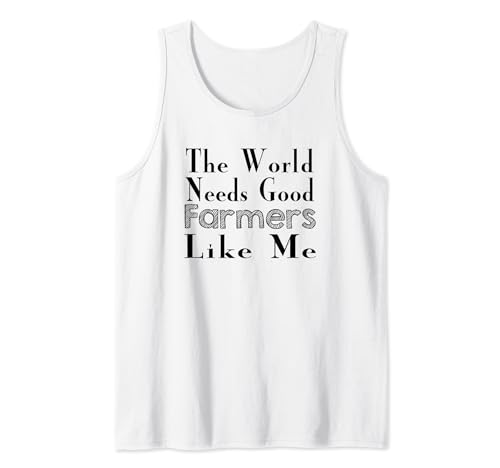 El mundo necesita buenos agricultores como yo - Funny Farming Camiseta sin Mangas