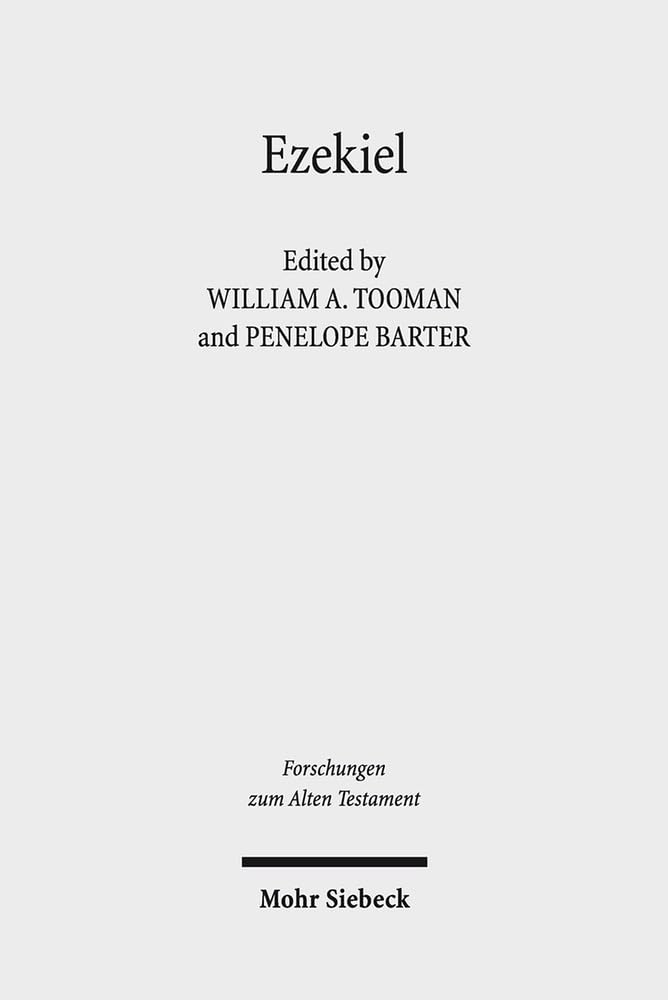 Ezekiel: Current Debates and Future Directions (Forschungen Zum Alten Testament)