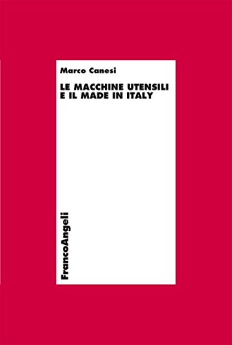  Le macchine utensili e il made in Italy