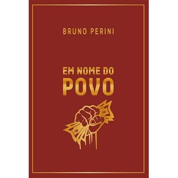 Capa do livro Em Nome do Povo - Edição Especial: Como o Casamento Entre Estado e Moeda te Deixa Mais Pobre.