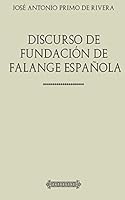 Discurso de Fundación de Falange Española 1978401949 Book Cover