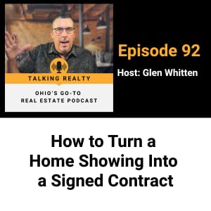 How to Turn a Home Showing Into a Signed Contract | Episode 92
