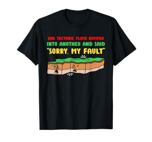 Funny Earth Science Pun Plate Tectonic T-Shirt