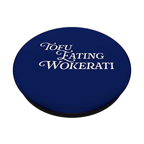 Tofu Eating Wokerati Advocate Anti Growth Coalition of Chaos PopSockets Swappable PopGrip, Black - Image 2