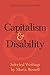Capitalism and Disability: Selected Writings by Marta Russell