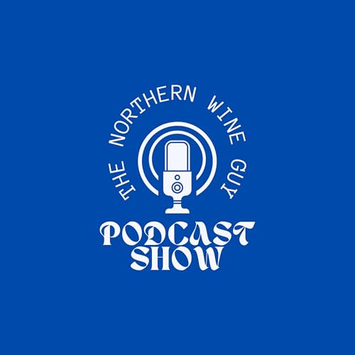 The Northern Wine Guy Podcast Show cover art